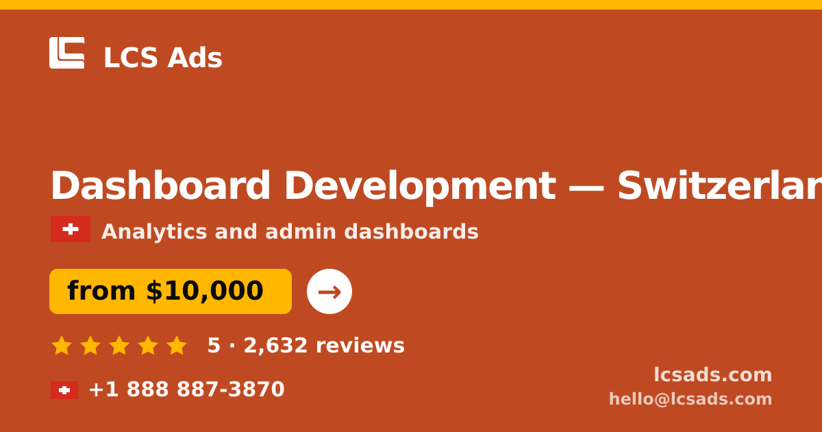 Dashboard Development in Basel — from $15,000, rated 4.7/5 by 1982 clients. LCS Ads.