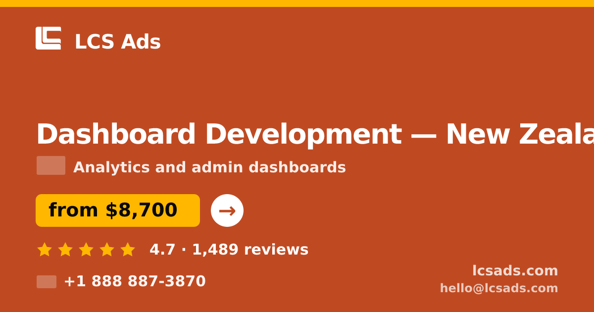 Dashboard Development in Auckland — from $11,000, rated 4.7/5 by 2623 clients. LCS Ads.