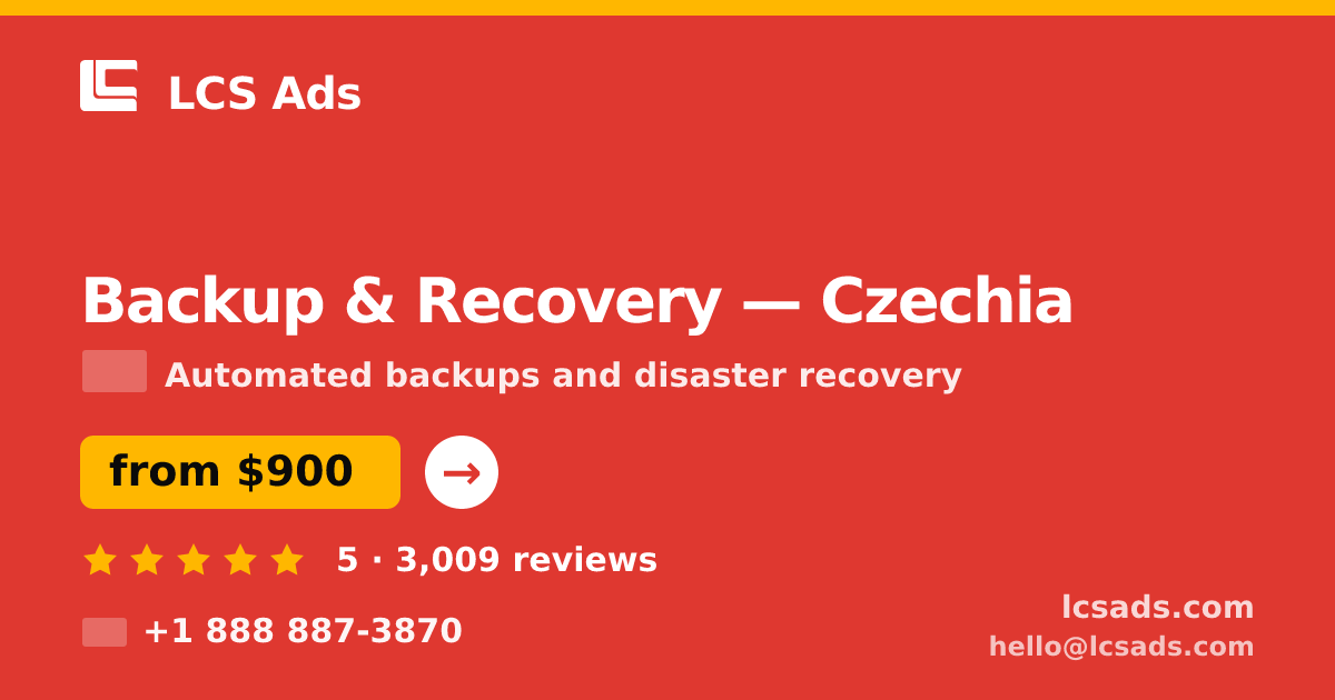 Backup & Recovery in Czechia — from $900/mo, rated 5/5 by 3009 clients. LCS Ads.