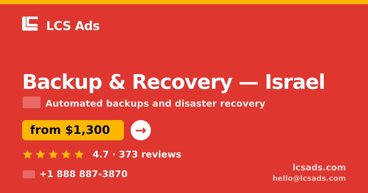 Backup & Recovery in Jerusalem — from $1,500/mo, rated 4.8/5 by 1245 clients. LCS Ads.