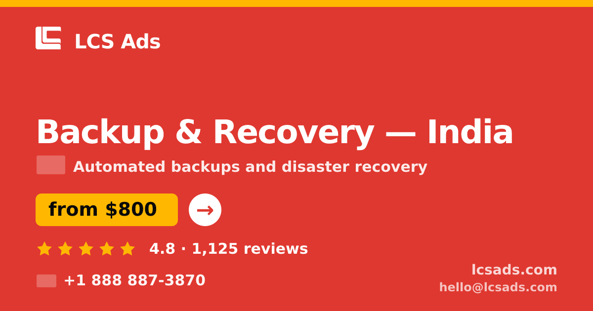 Backup & Recovery in Hyderabad — from $450/mo, rated 4.8/5 by 629 clients. LCS Ads.
