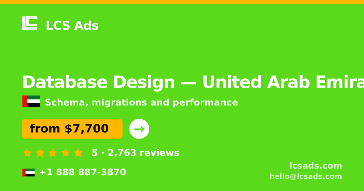 Database Design in United Arab Emirates — from $7,700, rated 5/5 by 2763 clients. LCS Ads.