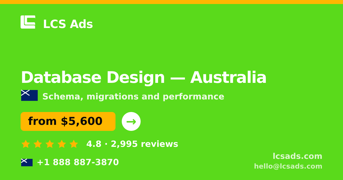 Database Design in Australia — from $5,600, rated 4.8/5 by 2995 clients. LCS Ads.