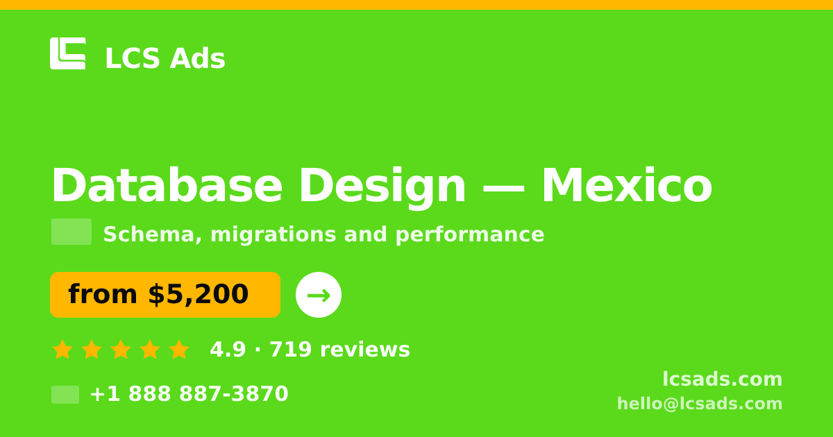 Database Design in Guadalajara — from $3,200, rated 5/5 by 3369 clients. LCS Ads.