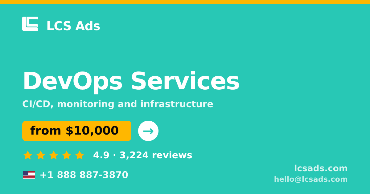 DevOps Services in the USA — from $10,000/mo, rated 4.9/5 by 3224 clients. LCS Ads.