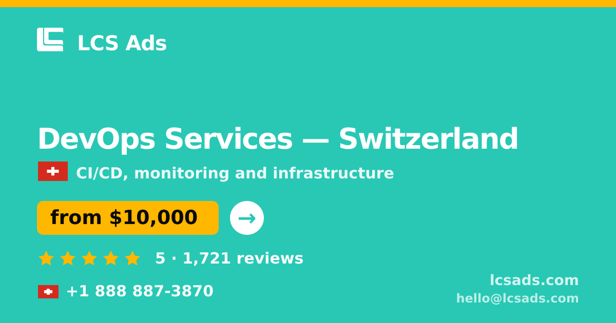 DevOps Services in Geneva — from $12,000/mo, rated 4.6/5 by 2411 clients. LCS Ads.