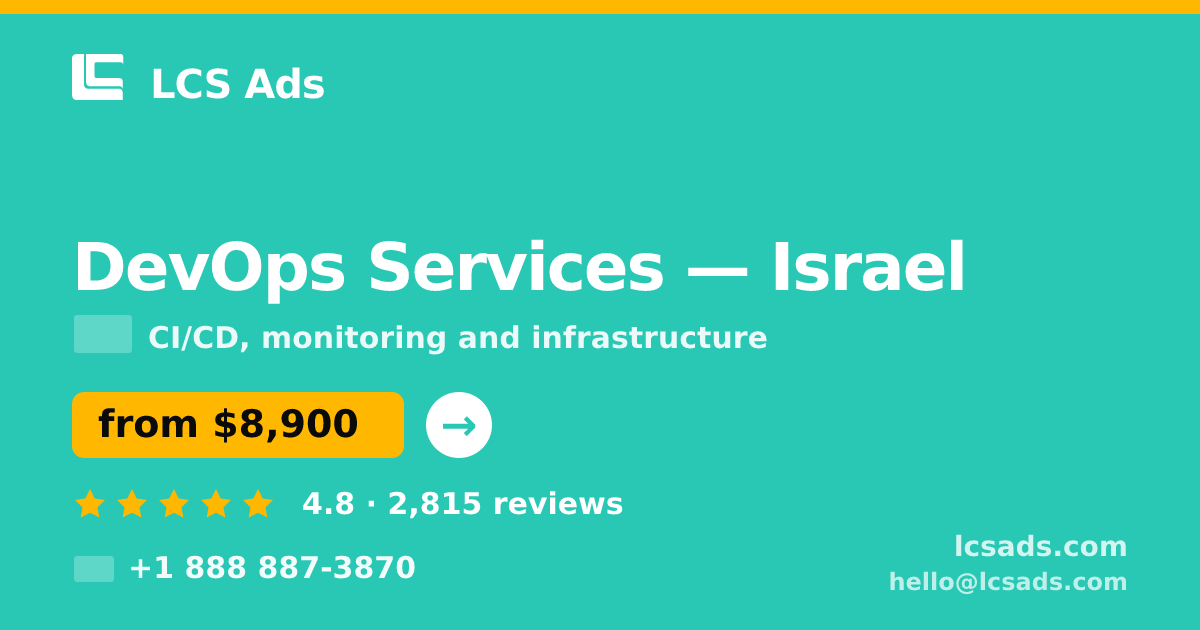 DevOps Services in Israel — from $8,900/mo, rated 4.8/5 by 2815 clients. LCS Ads.