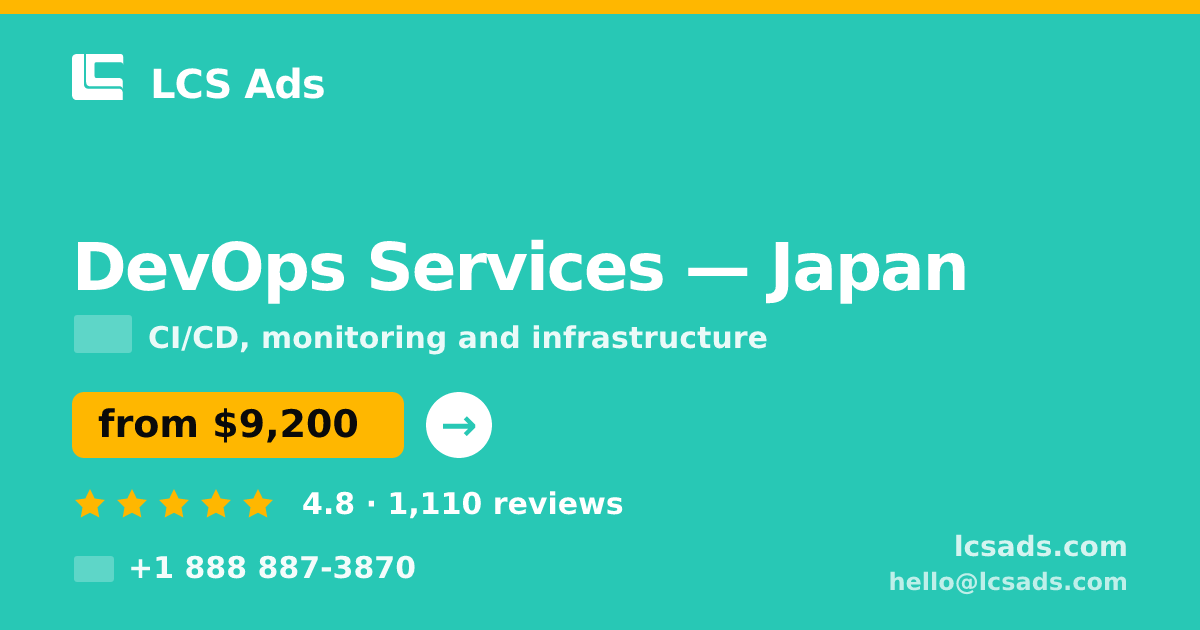 DevOps Services in Japan — from $9,200/mo, rated 4.8/5 by 1110 clients. LCS Ads.