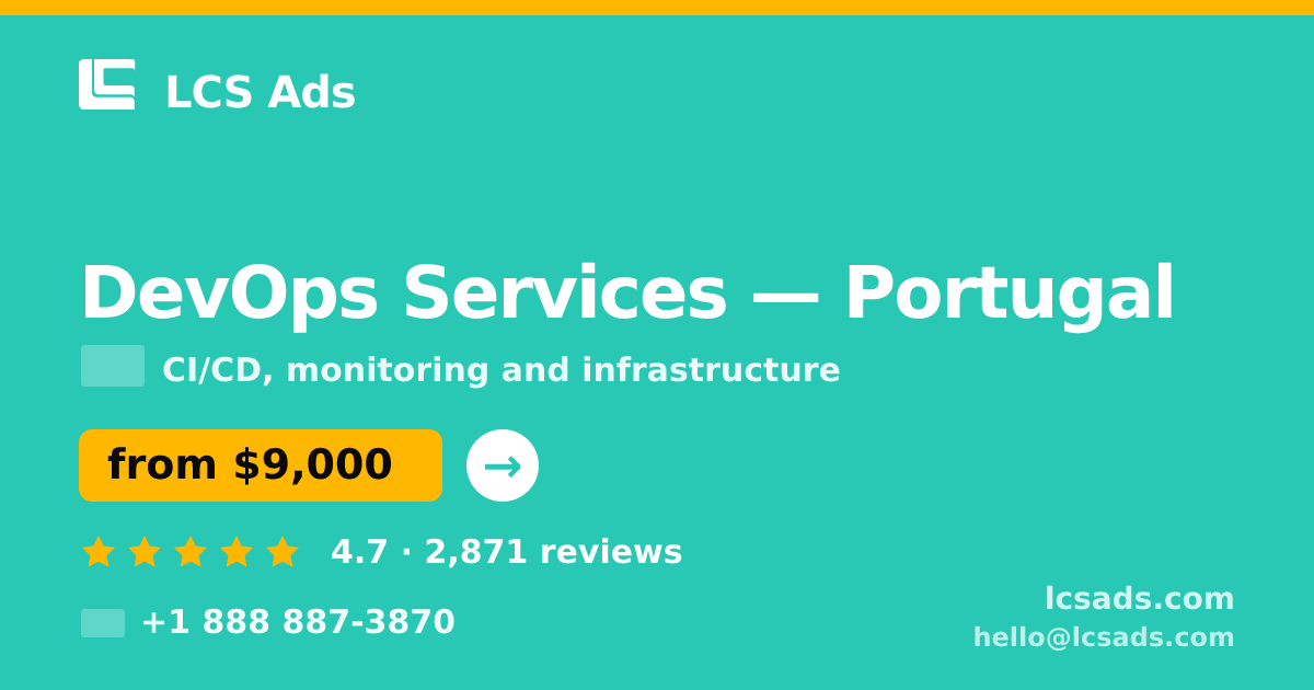DevOps Services in Porto — from $5,700/mo, rated 4.7/5 by 767 clients. LCS Ads.