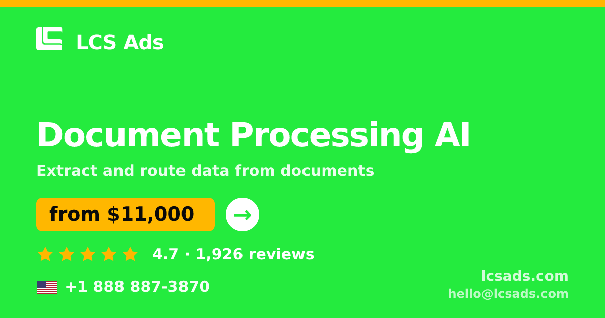 Document Processing AI in the USA — from $11,000, rated 4.7/5 by 1926 clients. LCS Ads.