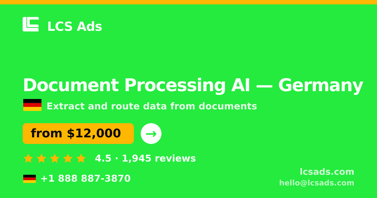 Document Processing AI in Frankfurt — from $12,000, rated 5/5 by 410 clients. LCS Ads.