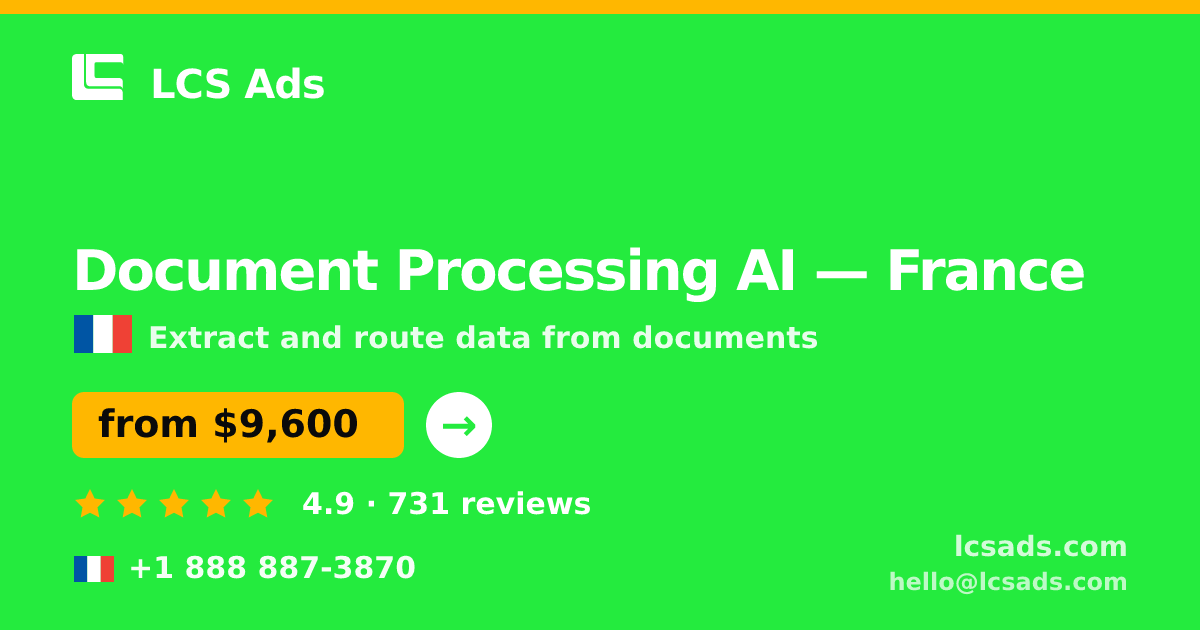 Document Processing AI in Paris — from $11,500, rated 4.7/5 by 1333 clients. LCS Ads.