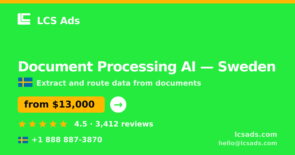 Document Processing AI in Gothenburg — from $11,500, rated 4.8/5 by 407 clients. LCS Ads.