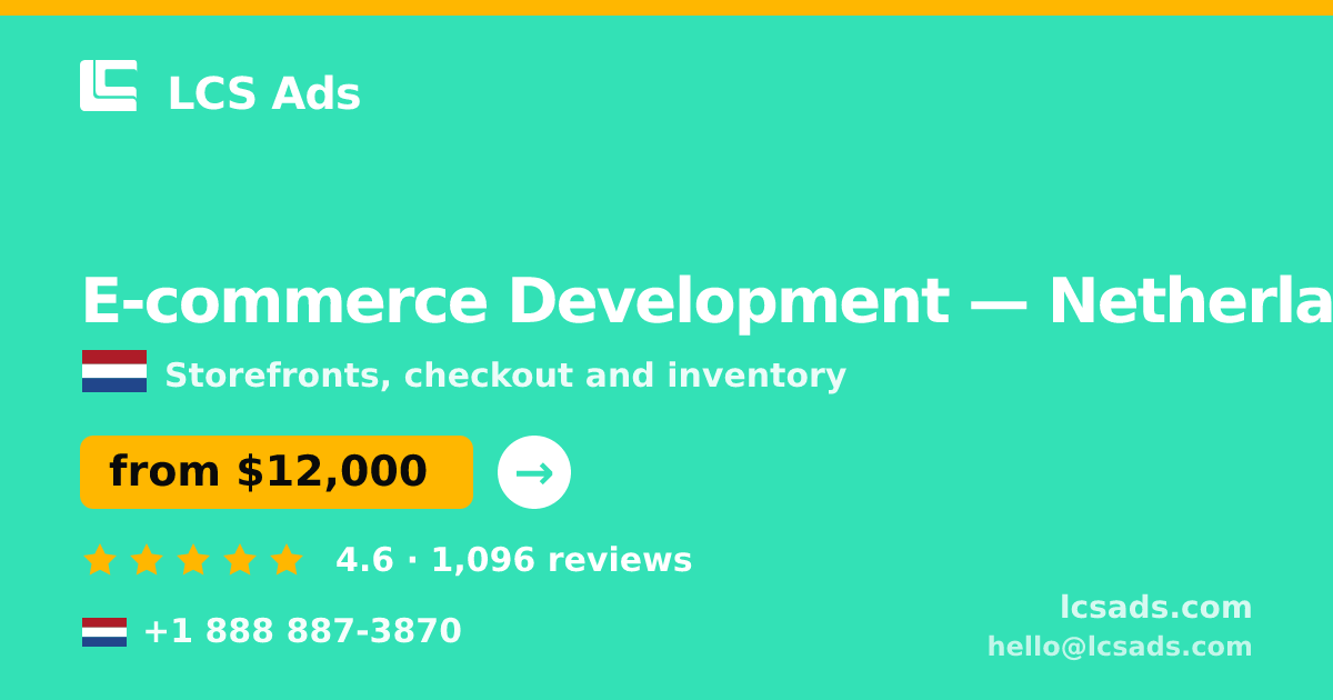E-commerce Development in Amsterdam — from $14,500, rated 4.7/5 by 1519 clients. LCS Ads.