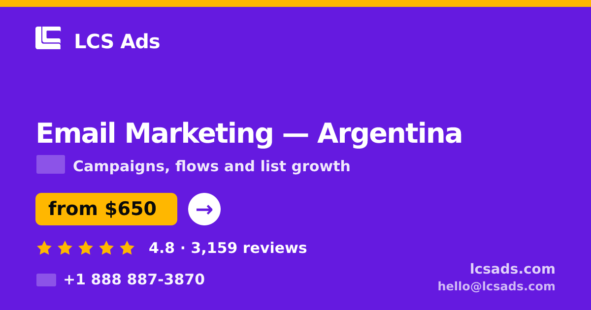 Email Marketing in Argentina — from $650/mo, rated 4.8/5 by 3159 clients. LCS Ads.