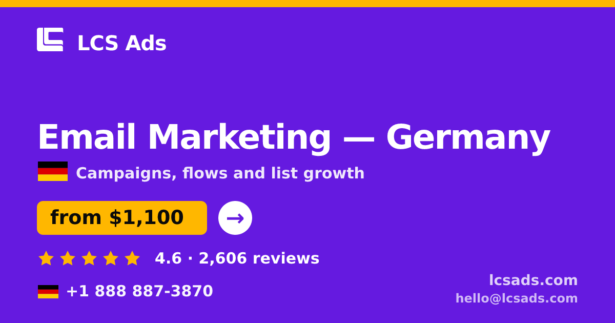 Email Marketing in Germany — from $1,100/mo, rated 4.6/5 by 2606 clients. LCS Ads.