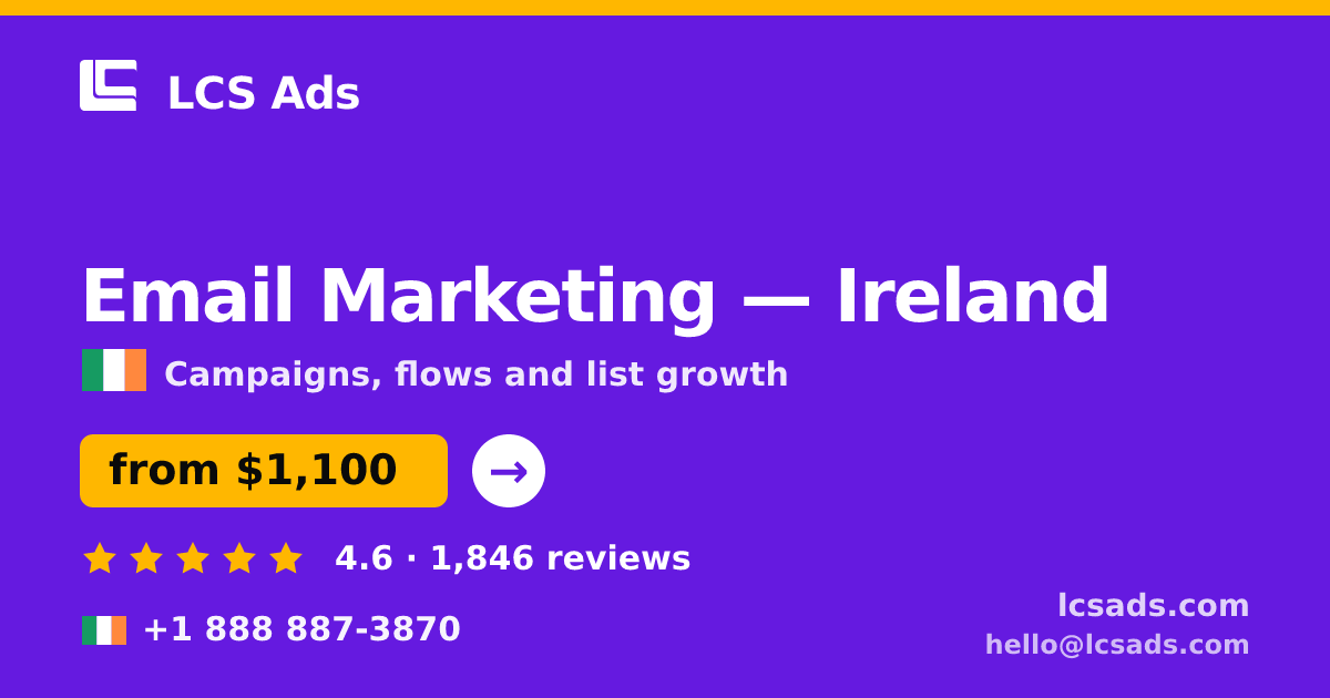 Email Marketing in Galway — from $1,400/mo, rated 4.6/5 by 2465 clients. LCS Ads.