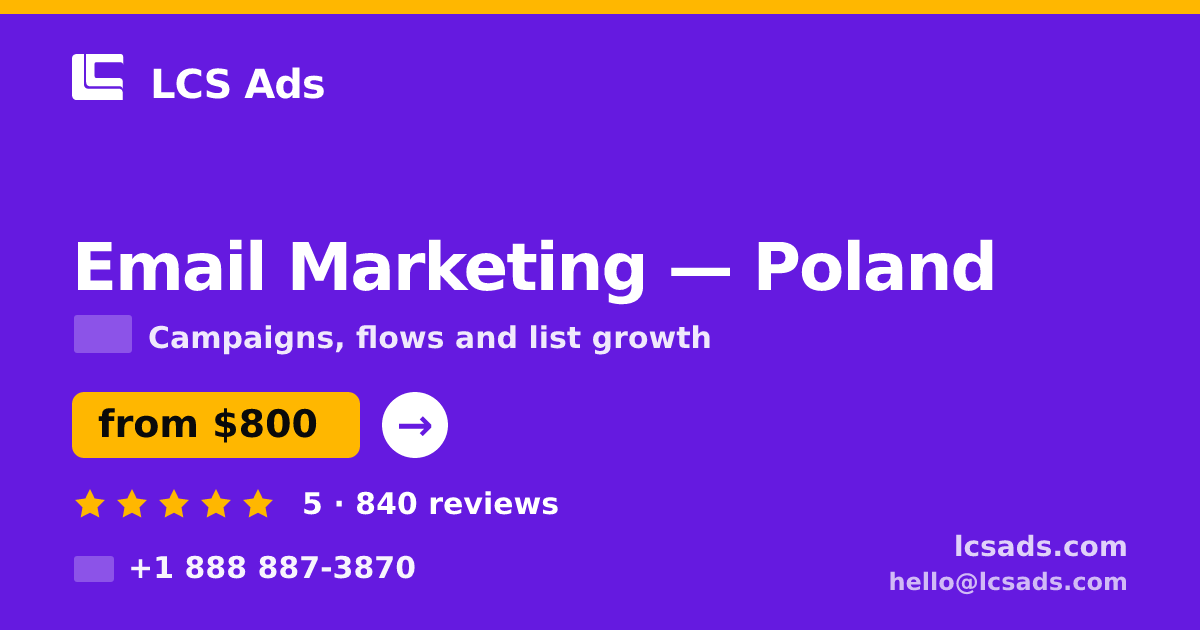 Email Marketing in Poland — from $800/mo, rated 5/5 by 840 clients. LCS Ads.