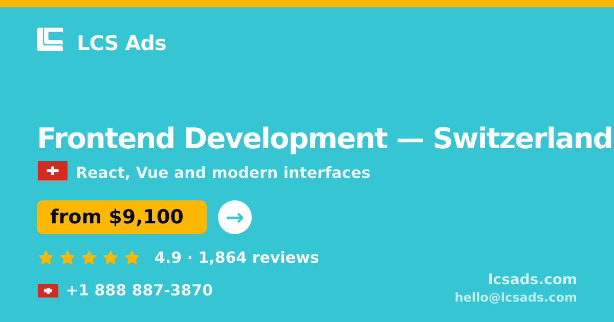 Frontend Development in Basel — from $12,500, rated 5/5 by 1083 clients. LCS Ads.