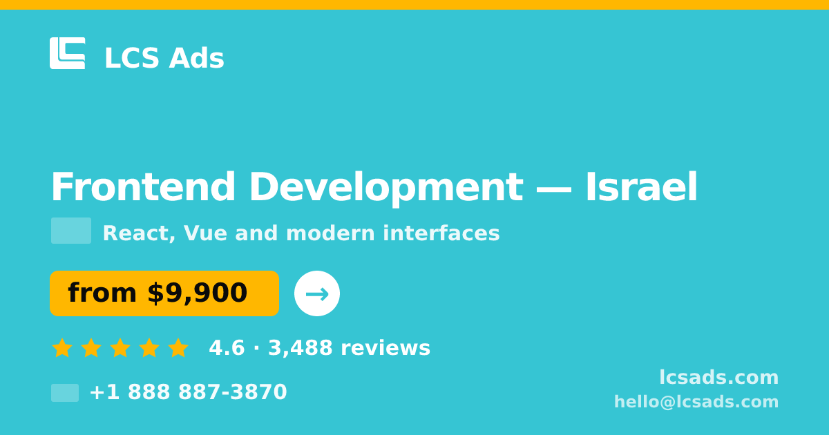 Frontend Development in Haifa — from $11,000, rated 4.9/5 by 2128 clients. LCS Ads.