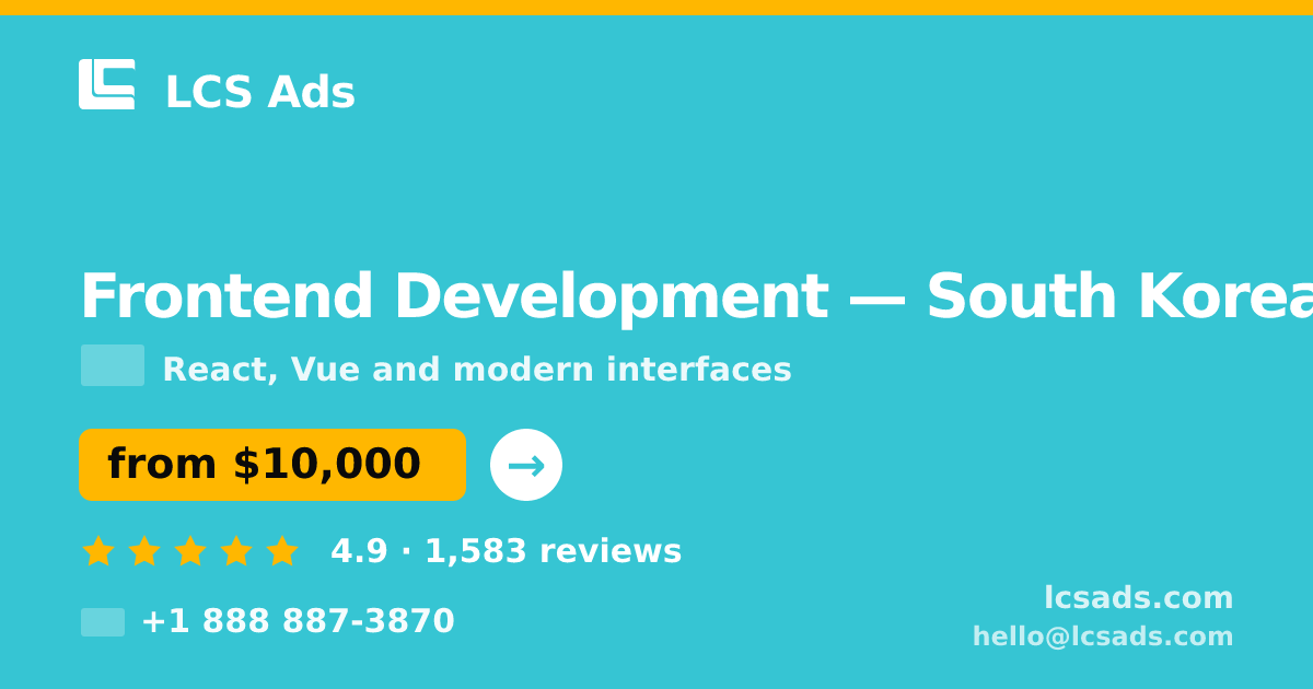 Frontend Development in Incheon — from $9,000, rated 4.8/5 by 1002 clients. LCS Ads.