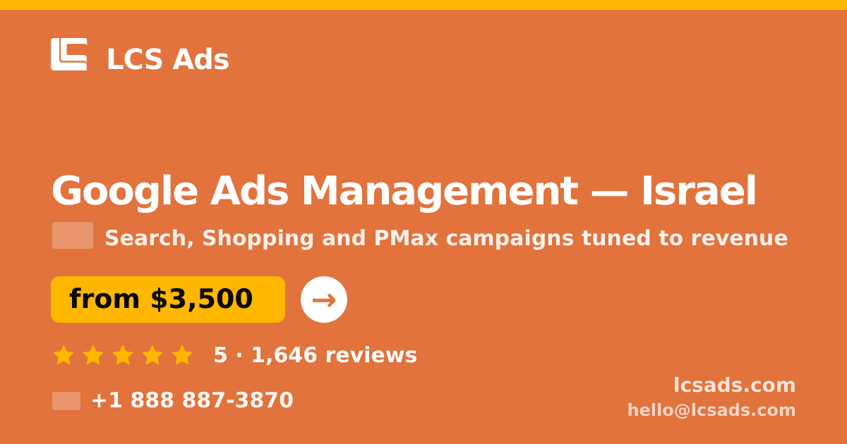 Google Ads Management in Israel — from $3,500/mo, rated 5/5 by 1646 clients. LCS Ads.