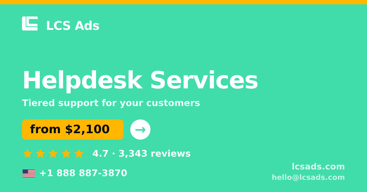 Helpdesk Services in the USA — from $2,100/mo, rated 4.7/5 by 3343 clients. LCS Ads.