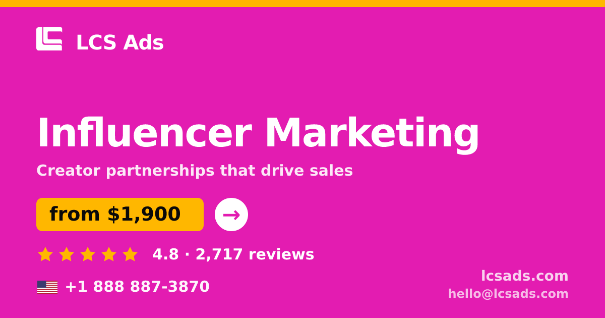 Influencer Marketing in the USA — from $1,900/mo, rated 4.8/5 by 2717 clients. LCS Ads.