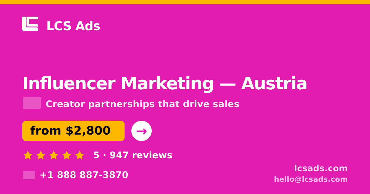 Influencer Marketing in Austria — from $2,800/mo, rated 5/5 by 947 clients. LCS Ads.