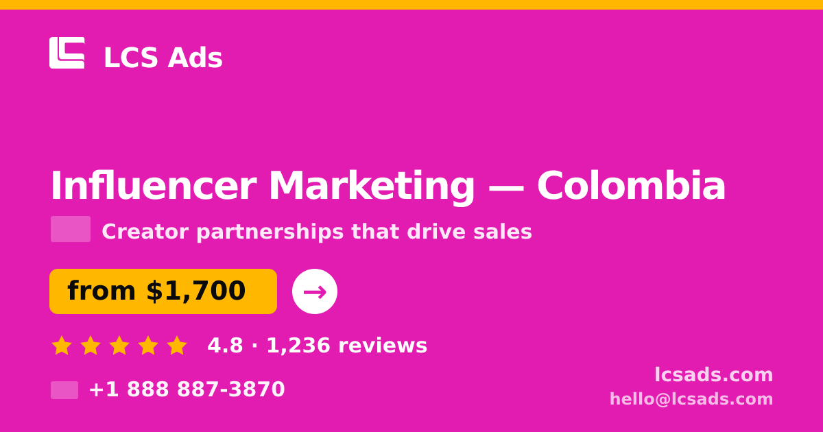 Influencer Marketing in Colombia — from $1,700/mo, rated 4.8/5 by 1236 clients. LCS Ads.
