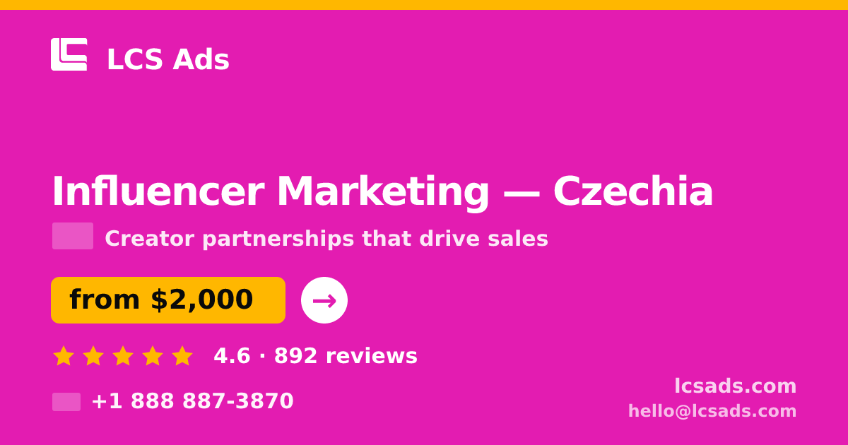 Influencer Marketing in Czechia — from $2,000/mo, rated 4.6/5 by 892 clients. LCS Ads.