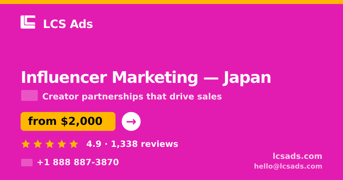 Influencer Marketing in Yokohama — from $2,700/mo, rated 4.8/5 by 2020 clients. LCS Ads.