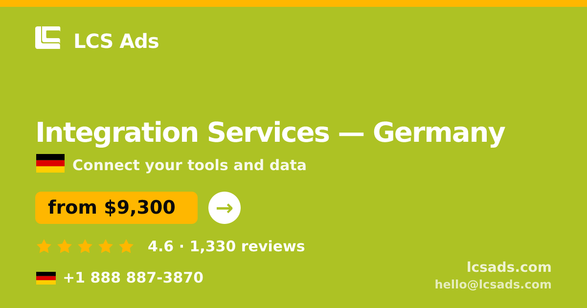 Integration Services in Germany — from $9,300, rated 4.6/5 by 1330 clients. LCS Ads.