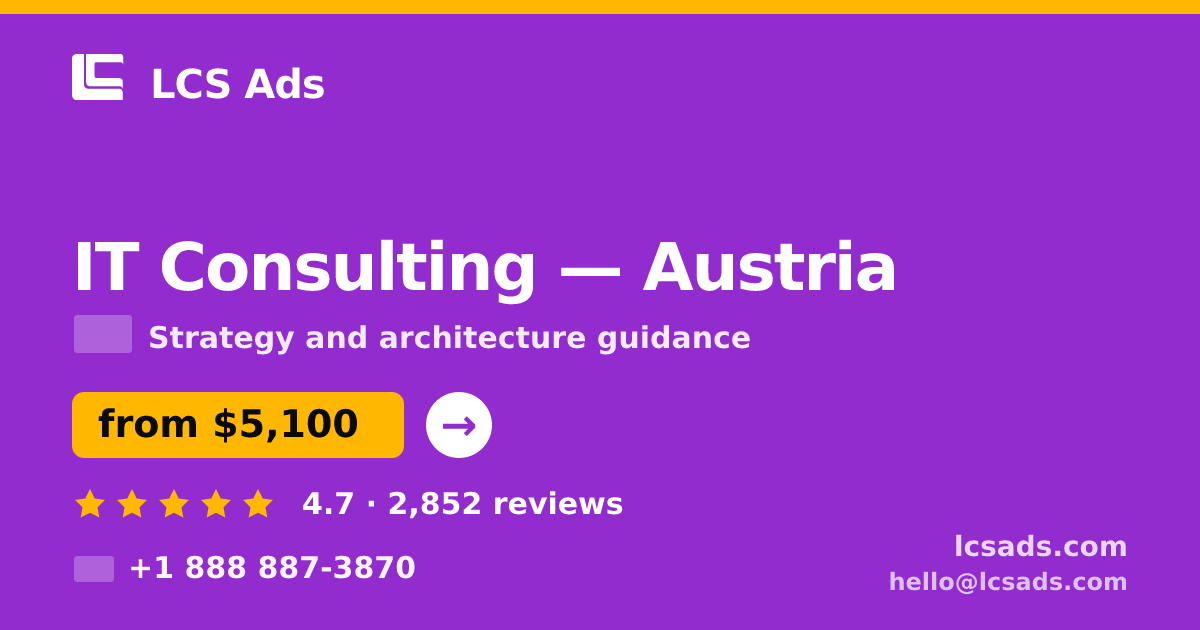 IT Consulting in Austria — from $5,100, rated 4.7/5 by 2852 clients. LCS Ads.