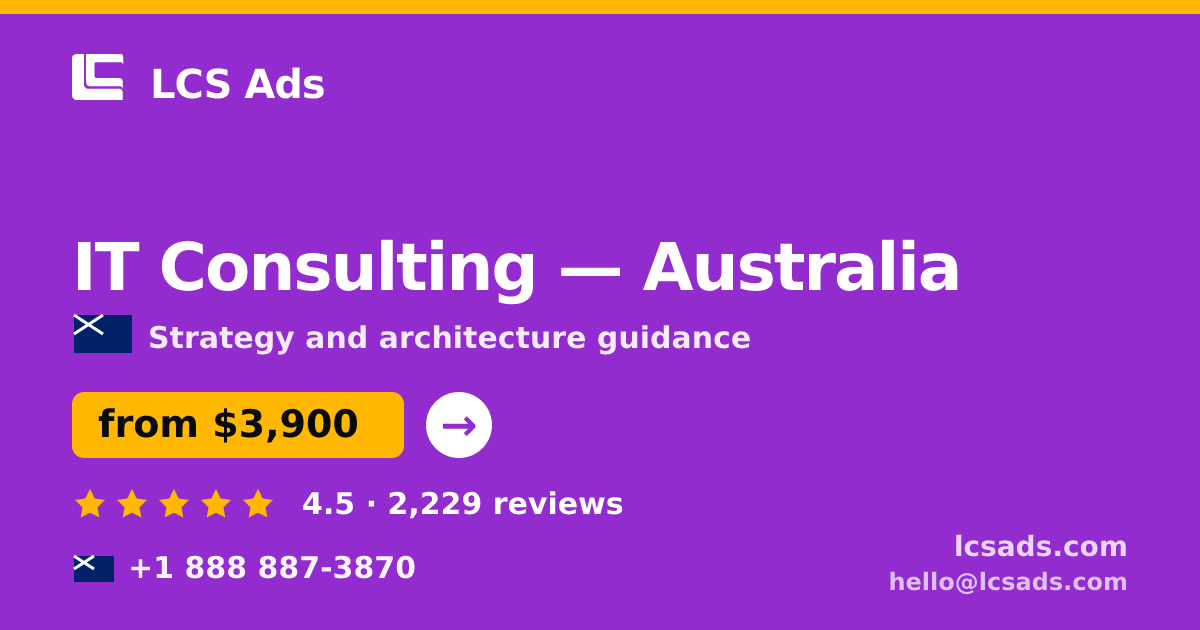 IT Consulting in Australia — from $3,900, rated 4.5/5 by 2229 clients. LCS Ads.