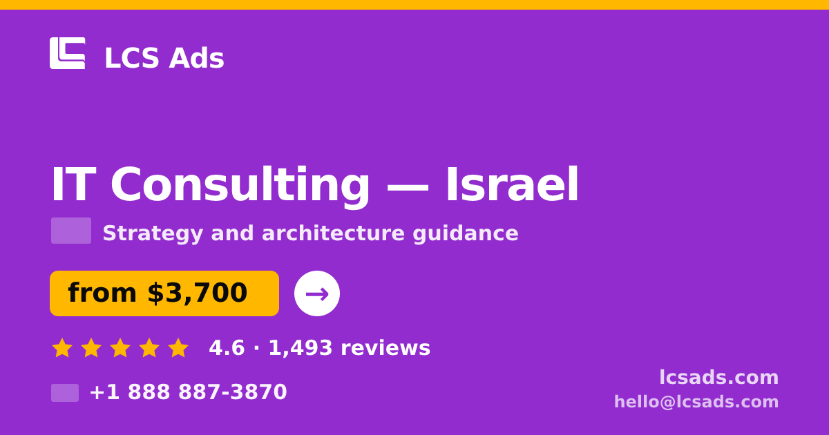 IT Consulting in Jerusalem — from $4,500, rated 4.5/5 by 2621 clients. LCS Ads.