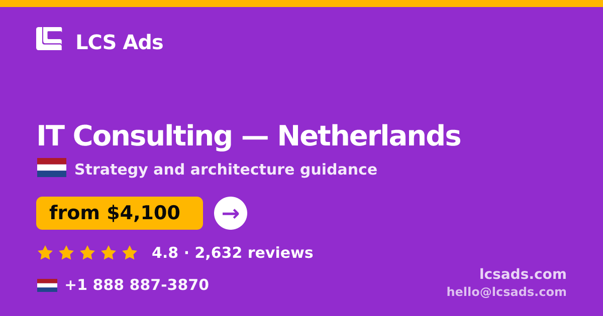 IT Consulting in Amsterdam — from $4,600, rated 4.7/5 by 2417 clients. LCS Ads.