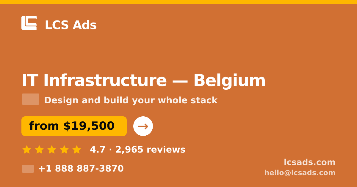 IT Infrastructure in Ghent — from $19,000, rated 4.6/5 by 3106 clients. LCS Ads.