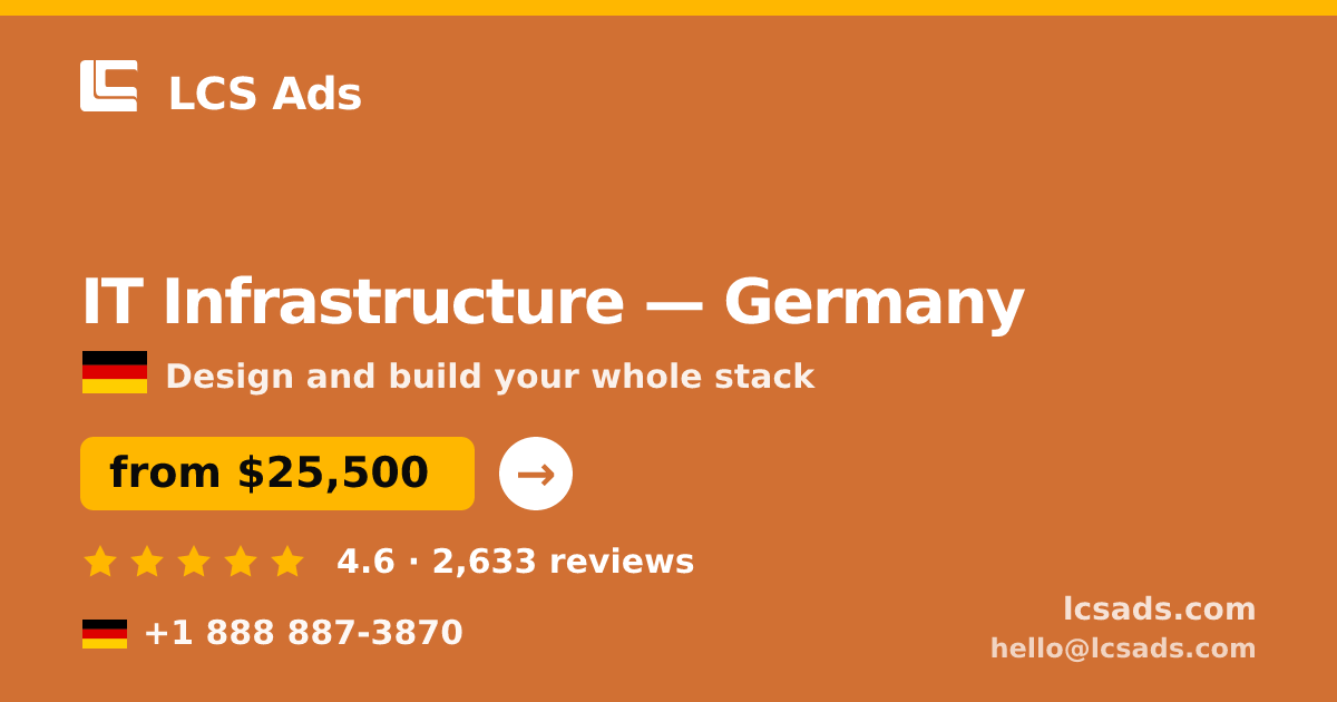 IT Infrastructure in Munich — from $28,000, rated 4.8/5 by 2026 clients. LCS Ads.