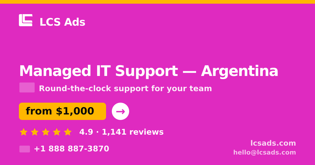 Managed IT Support in Argentina — from $1,000/mo, rated 4.9/5 by 1141 clients. LCS Ads.