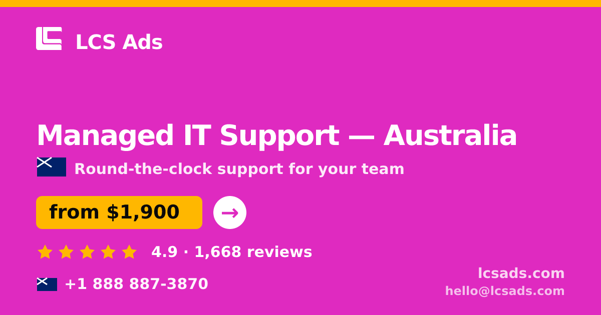 Managed IT Support in Australia — from $1,900/mo, rated 4.9/5 by 1668 clients. LCS Ads.