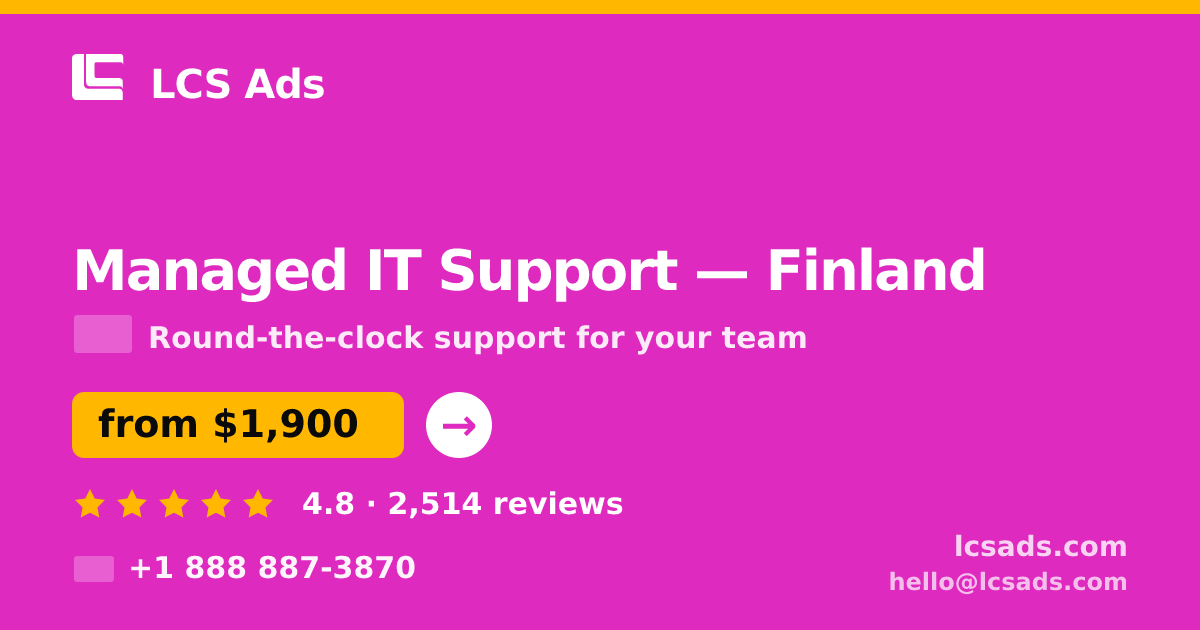 Managed IT Support in Finland — from $1,900/mo, rated 4.8/5 by 2514 clients. LCS Ads.