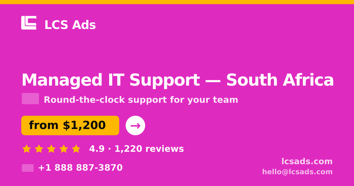 Managed IT Support in Johannesburg — from $1,100/mo, rated 4.7/5 by 1832 clients. LCS Ads.