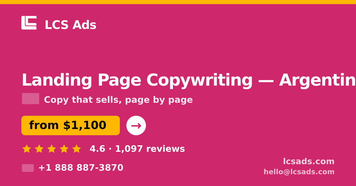 Landing Page Copywriting in Argentina — from $1,100, rated 4.6/5 by 1097 clients. LCS Ads.