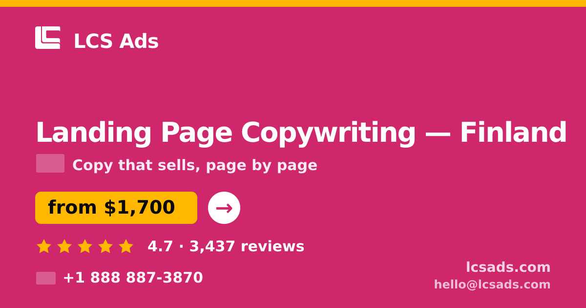 Landing Page Copywriting in Finland — from $1,700, rated 4.7/5 by 3437 clients. LCS Ads.