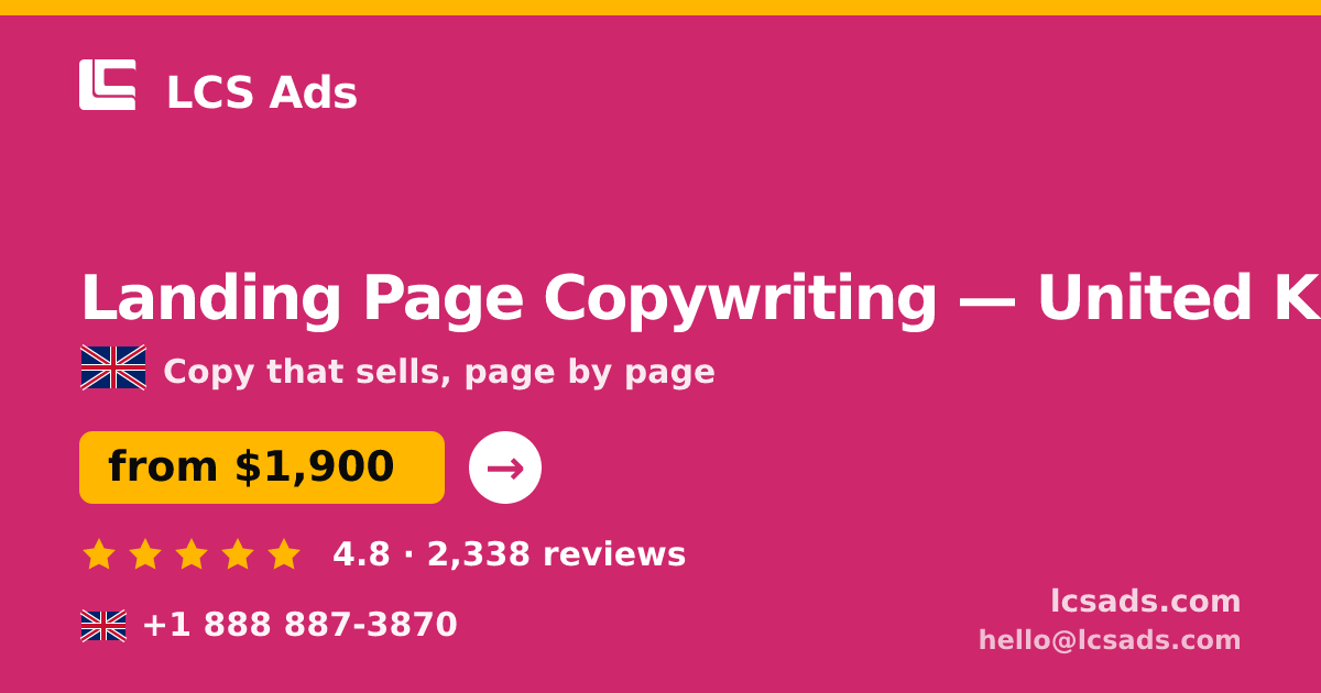 Landing Page Copywriting in United Kingdom — from $1,900, rated 4.8/5 by 2338 clients. LCS Ads.