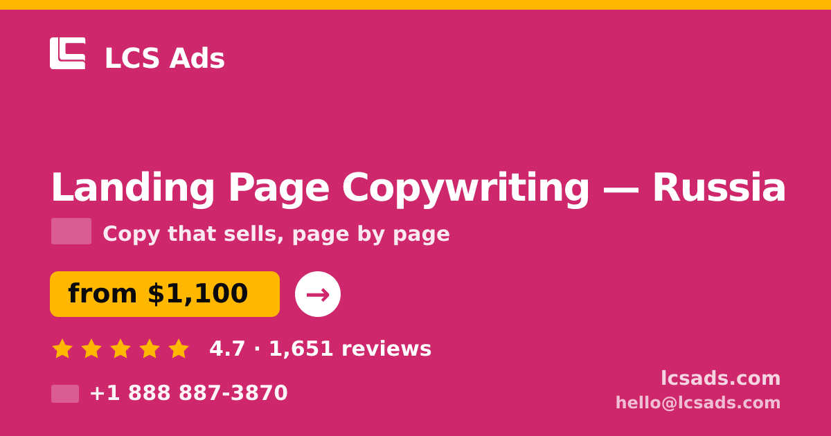 Landing Page Copywriting in Russia — from $1,100, rated 4.7/5 by 1651 clients. LCS Ads.