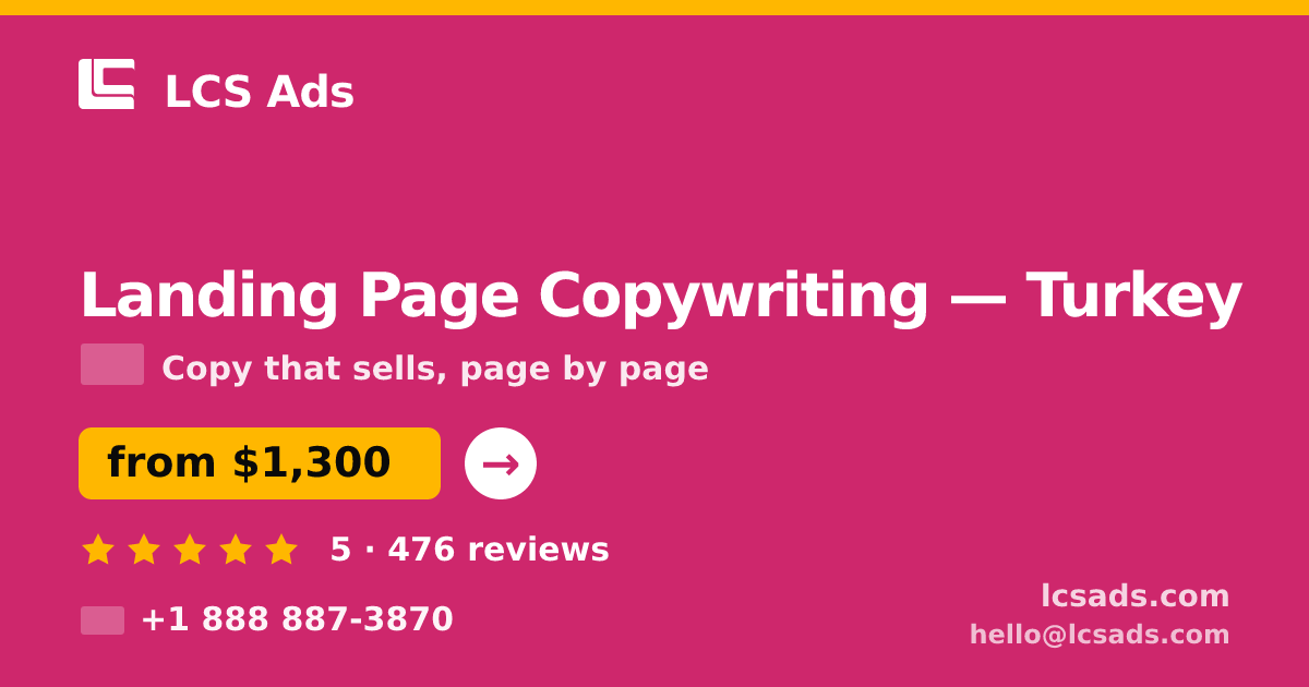 Landing Page Copywriting in Turkey — from $1,300, rated 5/5 by 476 clients. LCS Ads.
