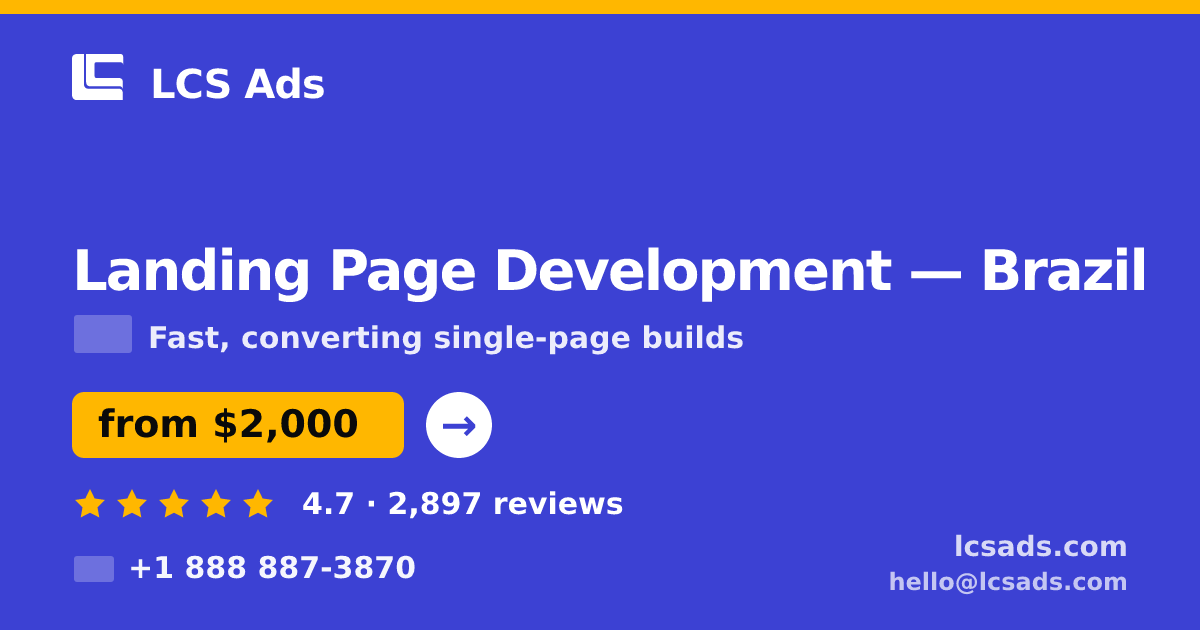Landing Page Development in Brazil — from $2,000, rated 4.7/5 by 2897 clients. LCS Ads.