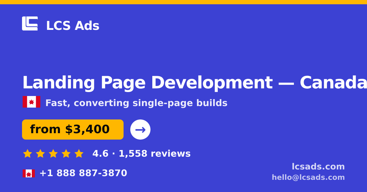 Landing Page Development in Canada — from $3,400, rated 4.6/5 by 1558 clients. LCS Ads.